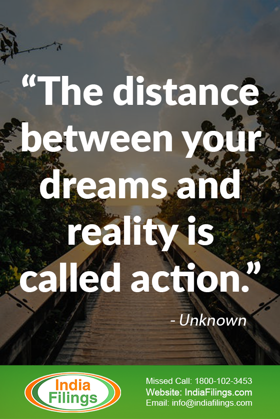 “The distance between your dreams and reality is called action.” 